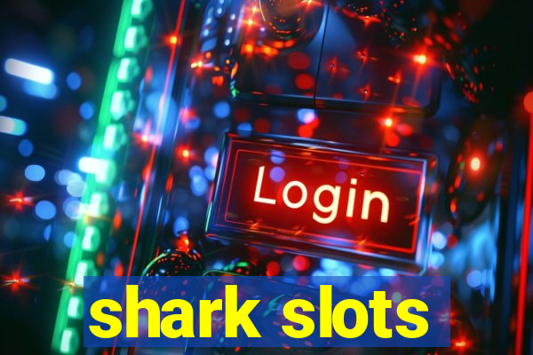 shark slots